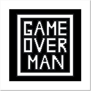 Game Over Man Posters and Art